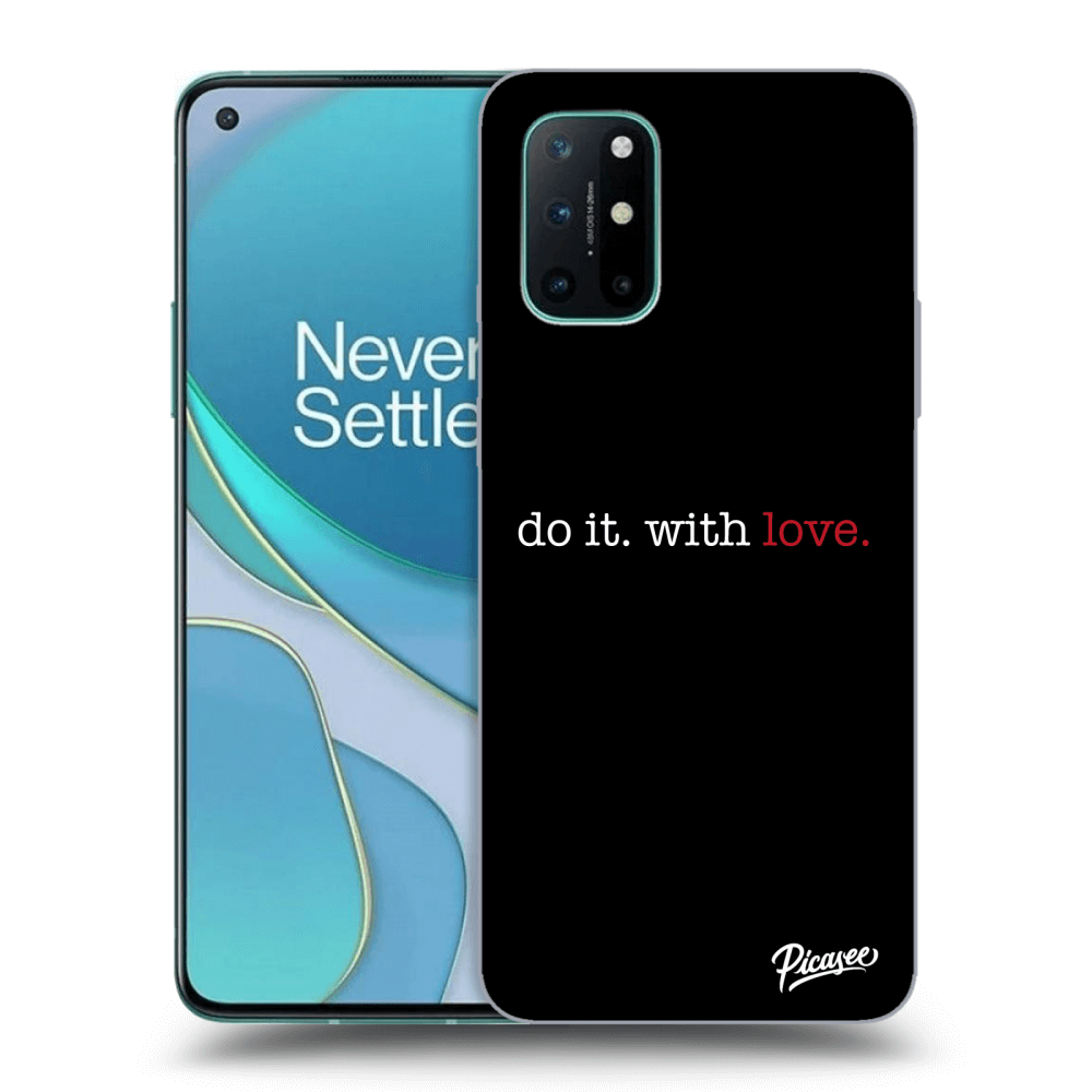 OnePlus 8T Hülle - Schwarzes Silikon - Do It. With Love.