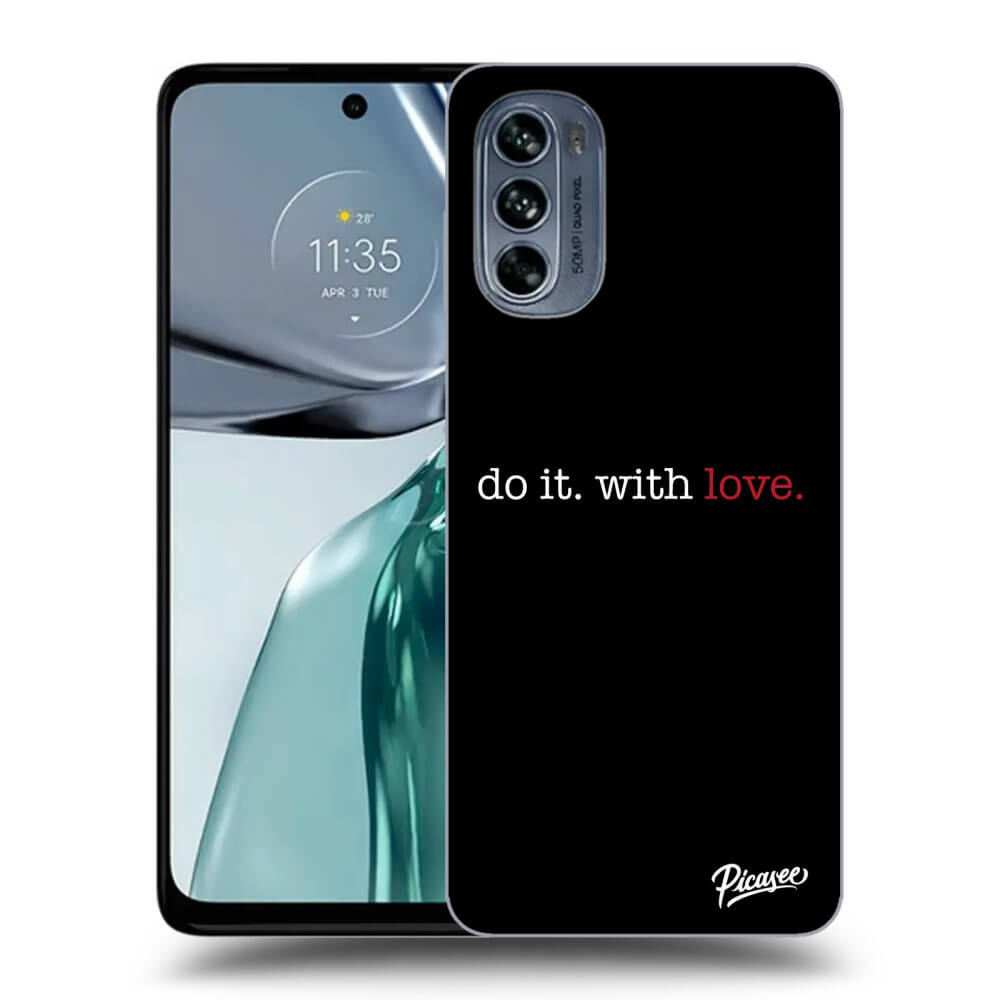 Motorola Moto G62 Hülle - Schwarzes Silikon - Do It. With Love.