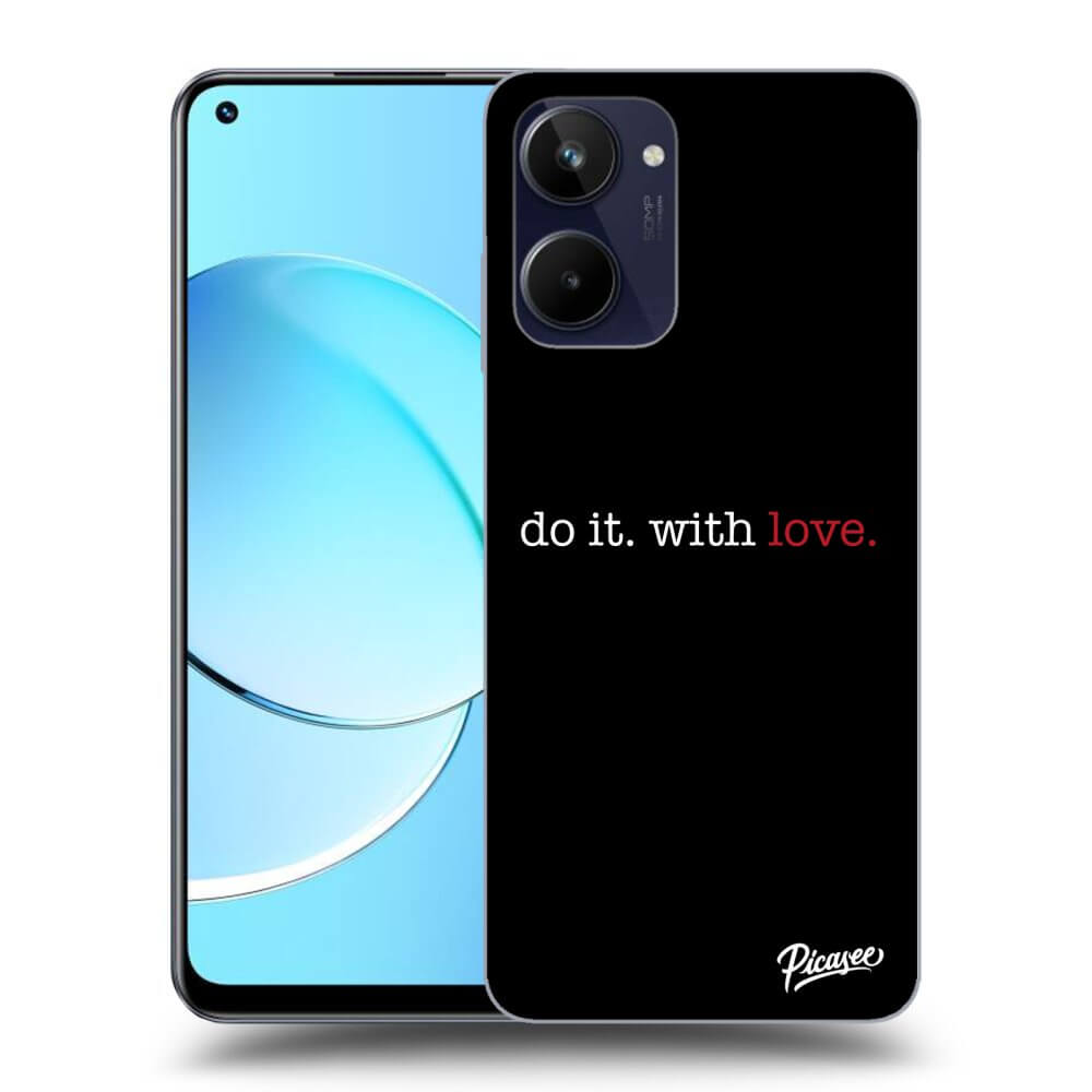 Realme 10 4G Hülle - Schwarzes Silikon - Do It. With Love.