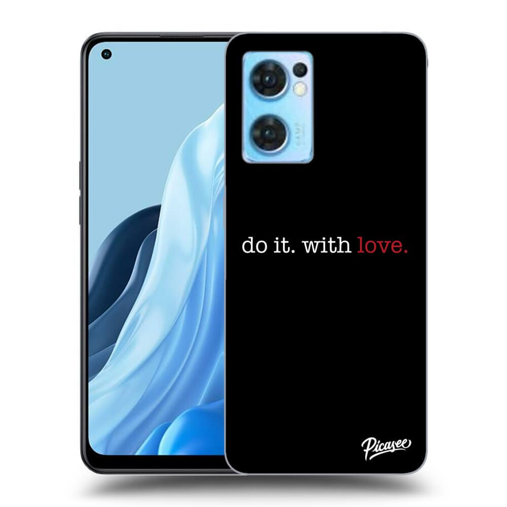 OPPO Reno 7 5G Hülle - Schwarzes Silikon - Do It. With Love.