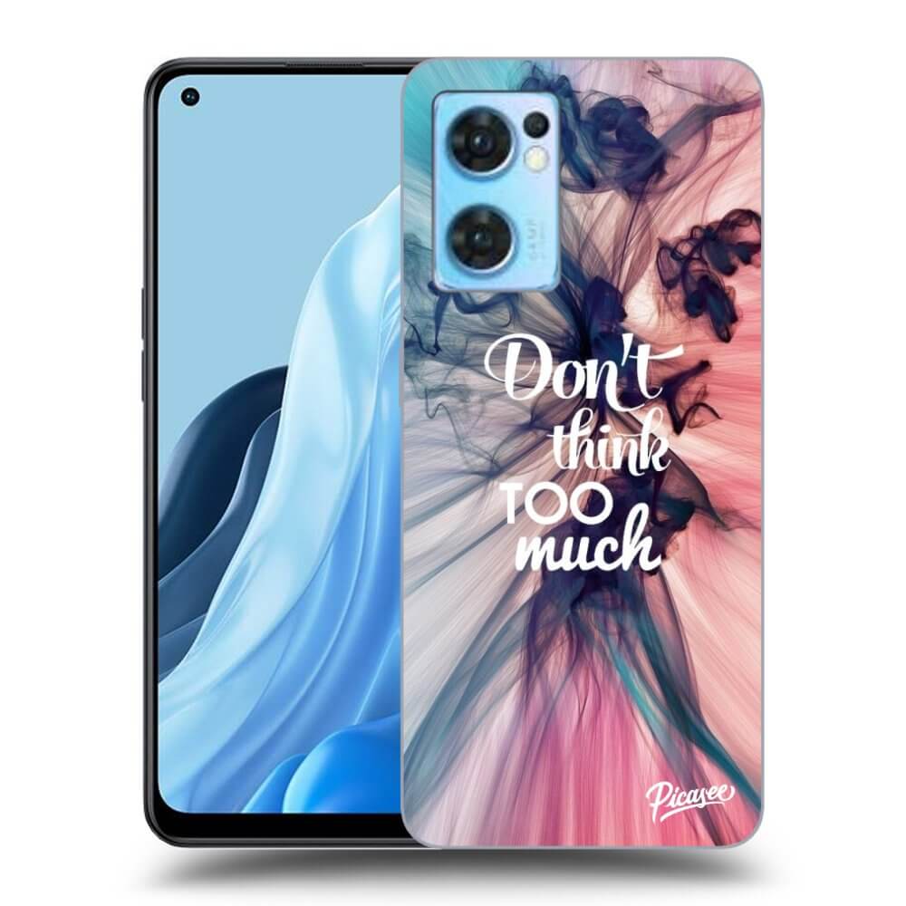 ULTIMATE CASE Für OPPO Reno 7 5G - Don't Think TOO Much